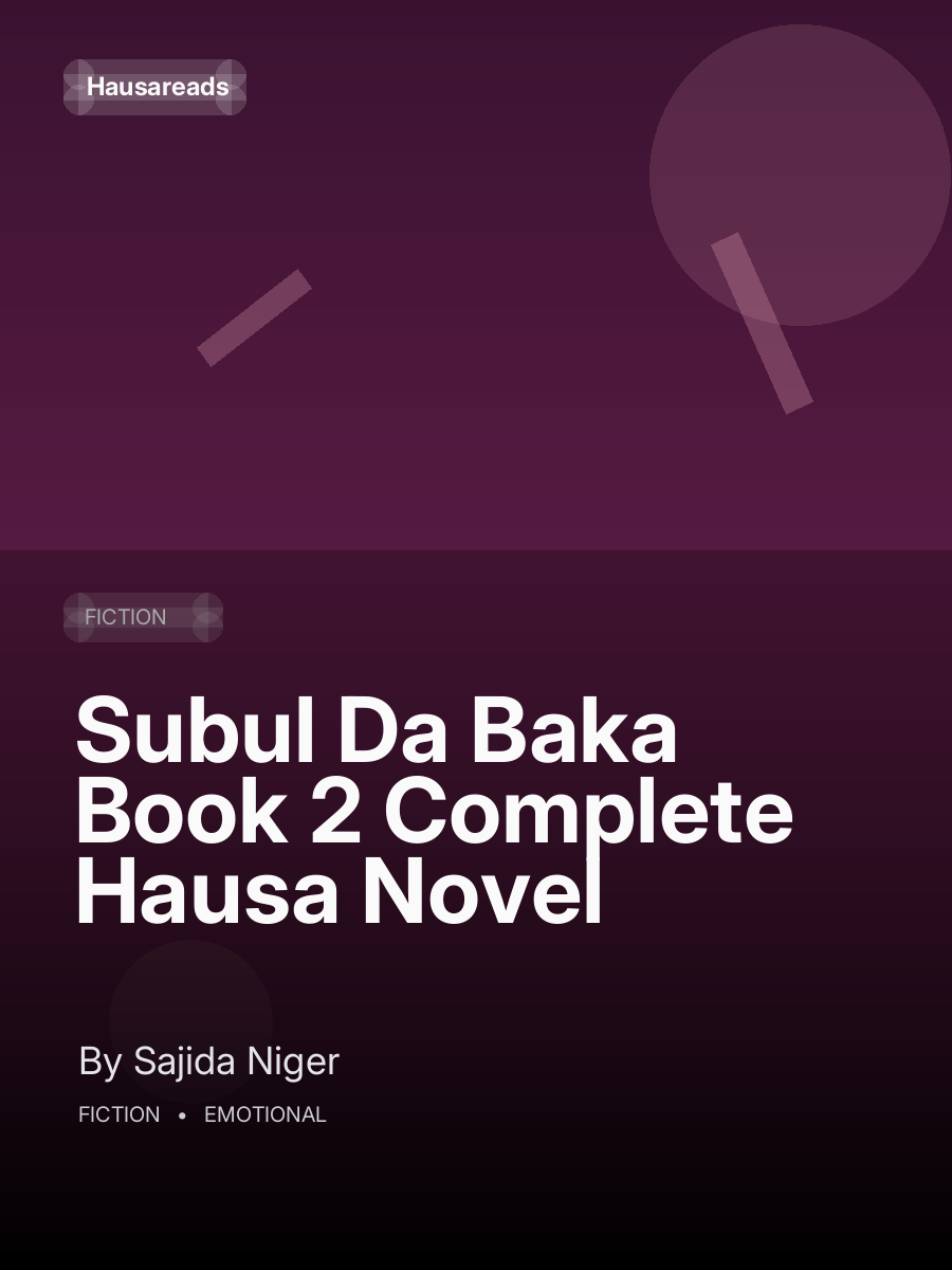 Subul Da Baka Book 2 Complete Hausa Novel